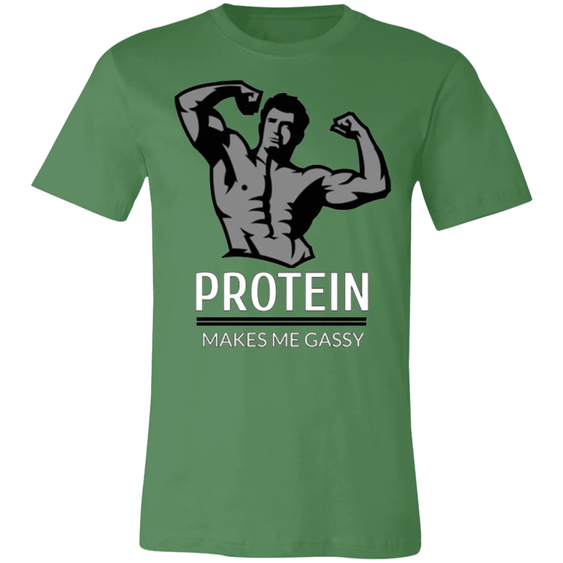 PROTEIN MAKES ME GASSY T SHIRT